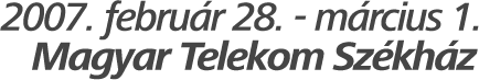 Február 28. - március 1. Magyar Telecom székház